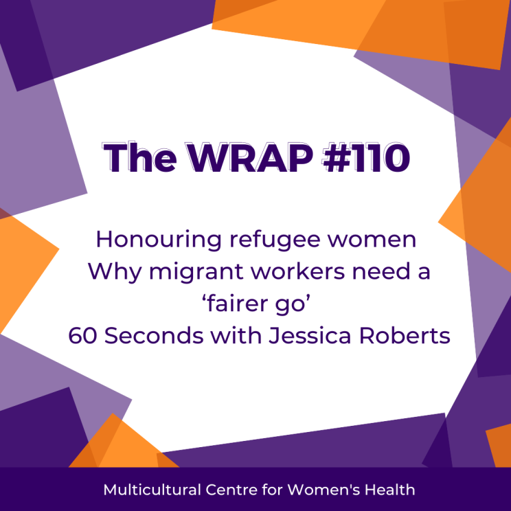 #110 edition of March WRAP newsletter. Purple text on white background fringed by overlapping orange and purple squares. Our newsletter article titles are centred in bold font and reiterated in the caption text. MCWH in white text on a purple horizontal banner across the bottom of the image.