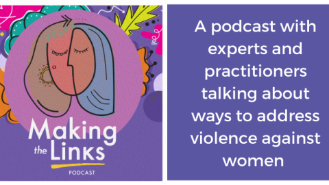 Making the Links Podcast Two square illustrated purple tiles side-by-side, one with a brightly coloured abstract line-drawing of a woman or two women's faces, and one with the words "A podcast with experts and practitioners talking about ways to address violence against women."